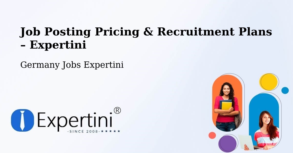 Job Posting Pricing & Recruitment Plans – Hückelhoven - Hückelhoven, Germany Jobs Expertini